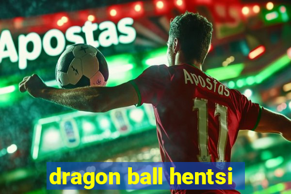 dragon ball hentsi